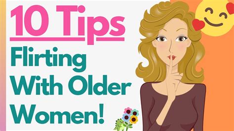 She may giggle a lot more with you than she does with others. . How to flirt with older woman
